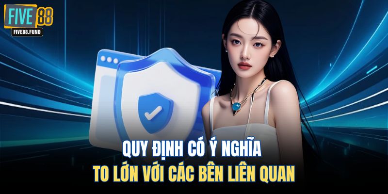 Quy định có ý nghĩa to lớn với các bên liên quan