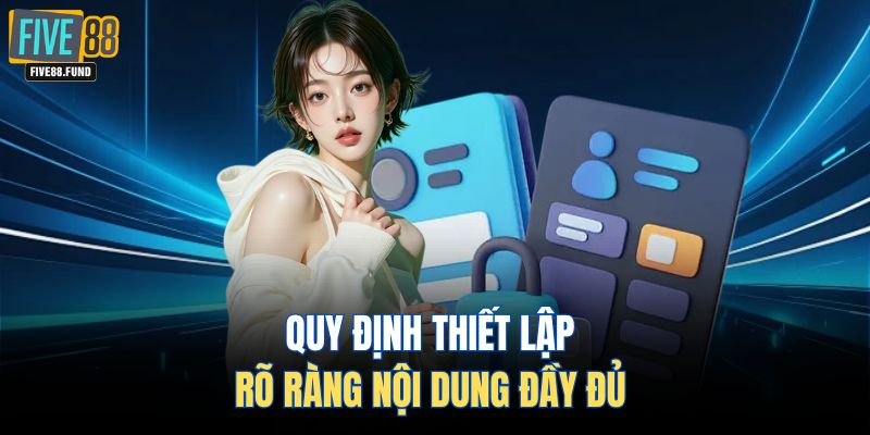 Quy định thiết lập rõ ràng nội dung đầy đủ